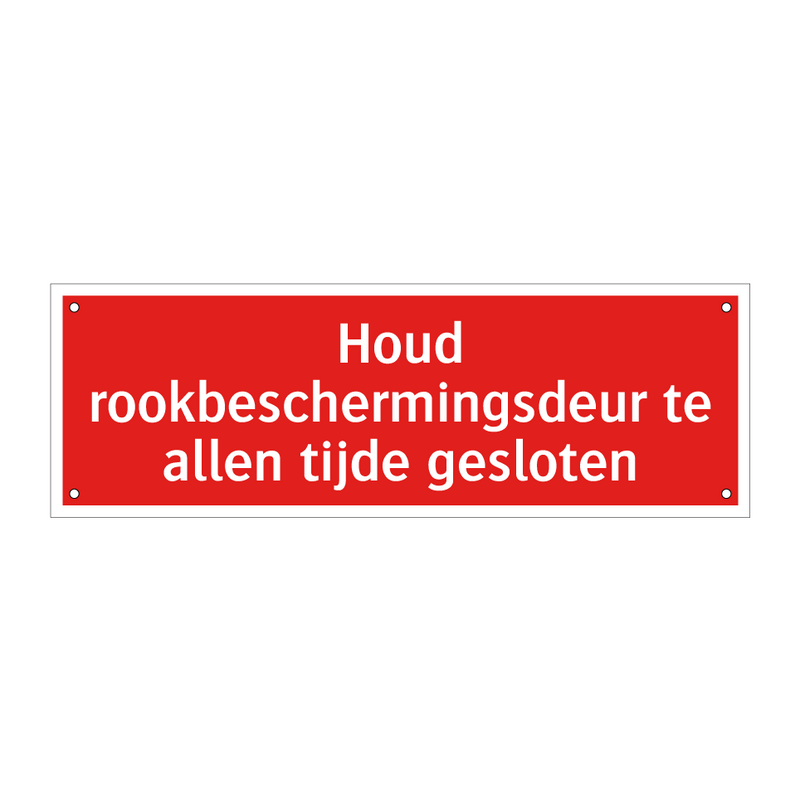 Houd rookbeschermingsdeur te allen tijde gesloten