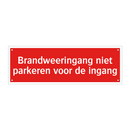 Brandweeringang niet parkeren voor de ingang