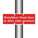 Branddeur Houd deur te allen tijde gesloten