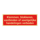Klemmen, blokkeren, vastbinden of soortgelijke handelingen verboden/.../