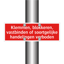 Klemmen, blokkeren, vastbinden of soortgelijke handelingen verboden/.../