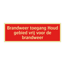 Brandweer toegang Houd gebied vrij voor de brandweer