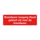 Brandweer toegang Houd gebied vrij voor de brandweer