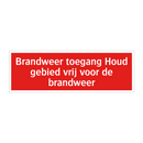 Brandweer toegang Houd gebied vrij voor de brandweer
