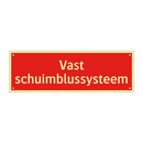 Vast schuimblussysteem
