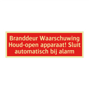 Branddeur Waarschuwing Houd-open apparaat! Sluit automatisch /.../