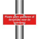 Plaats geen goederen of dergelijke voor de brandpost