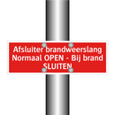 Afsluiter brandweerslang Normaal OPEN - Bij brand SLUITEN