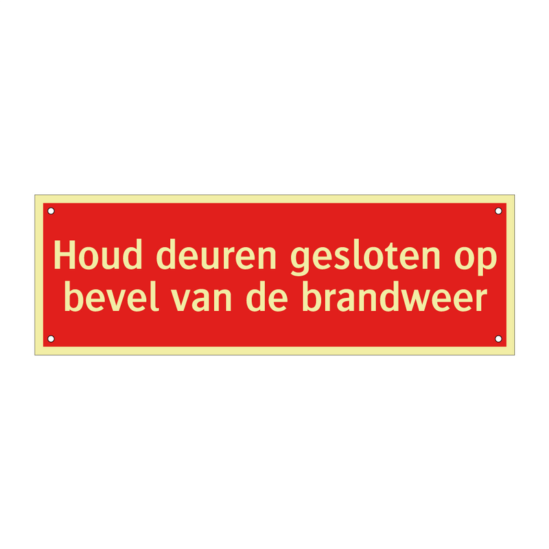 Houd deuren gesloten op bevel van de brandweer
