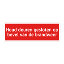 Houd deuren gesloten op bevel van de brandweer
