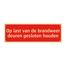 Op last van de brandweer deuren gesloten houden
