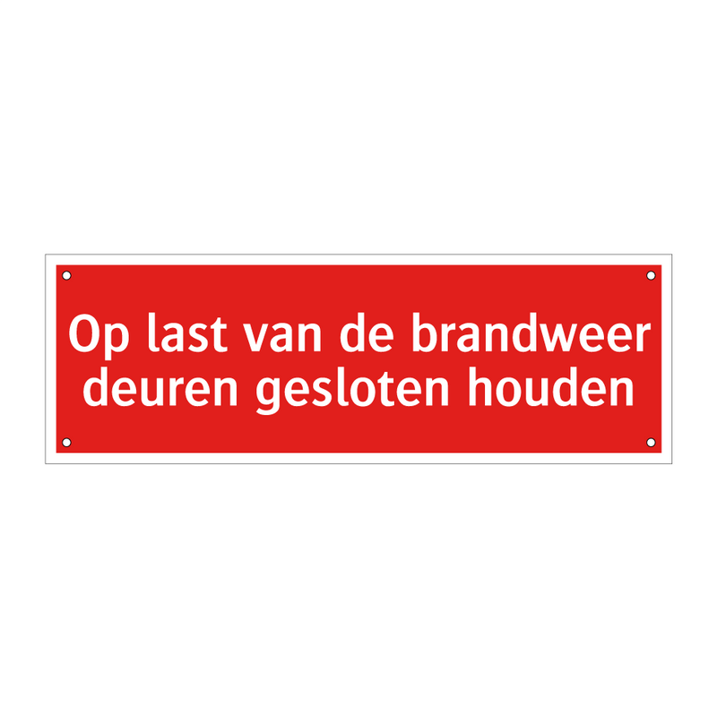 Op last van de brandweer deuren gesloten houden