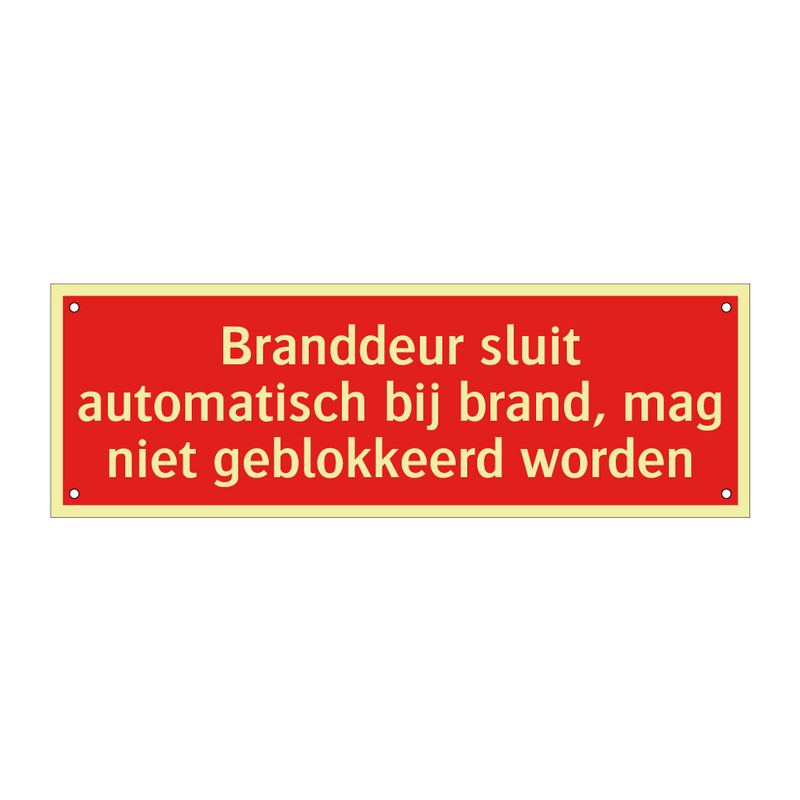 Branddeur sluit automatisch bij brand, mag niet geblokkeerd /.../
