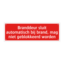 Branddeur sluit automatisch bij brand, mag niet geblokkeerd /.../