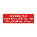 Branddeur sluit automatisch bij brand, mag niet geblokkeerd /.../