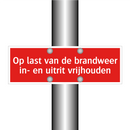 Op last van de brandweer in- en uitrit vrijhouden