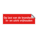 Op last van de brandweer in- en uitrit vrijhouden