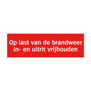 Op last van de brandweer in- en uitrit vrijhouden