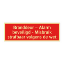 Branddeur – Alarm beveiligd - Misbruik strafbaar volgens de /.../