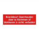Branddeur! Openhouden door te klemmen of blokkeren is strikt /.../