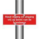 Houd ingang en uitgang vrij op bevel van de brandweer
