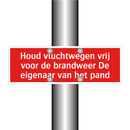 Houd vluchtwegen vrij voor de brandweer De eigenaar van het /.../