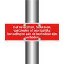 Het vastzetten, blokkeren, vastbinden of soortgelijke handelingen /.../