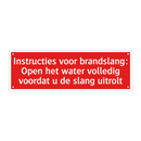 Instructies voor brandslang: Open het water volledig voordat /.../