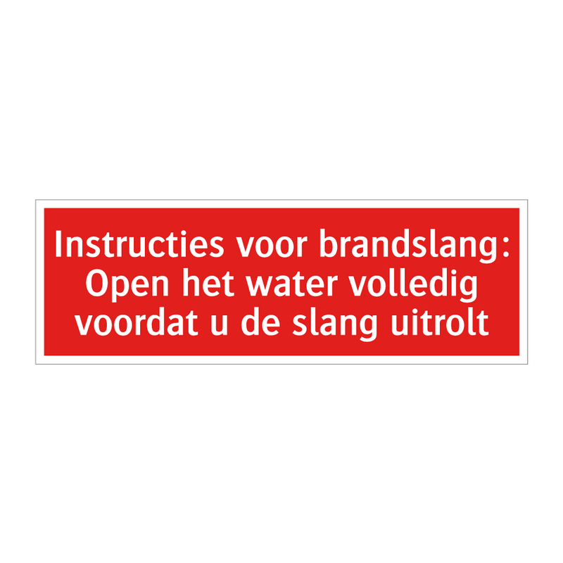 Instructies voor brandslang: Open het water volledig voordat /.../