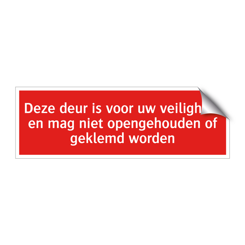 Deze deur is voor uw veiligheid en mag niet opengehouden of /.../