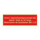 Intern waarschuwingssysteem Bij brand: Druk op de knop Waarschuw /.../