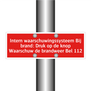 Intern waarschuwingssysteem Bij brand: Druk op de knop Waarschuw /.../