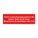 Intern waarschuwingssysteem Bij brand: Druk op de knop Waarschuw /.../