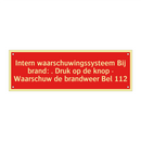 Intern waarschuwingssysteem Bij brand: . Druk op de knop · Waarschuw /.../