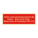 Intern waarschuwingssysteem Bij brand: . Druk op de knop · Waarschuw /.../
