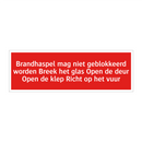 Brandhaspel mag niet geblokkeerd worden Breek het glas Open /.../