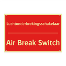 Luchtonderbrekingsschakelaar - Air Break Switch