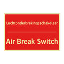 Luchtonderbrekingsschakelaar - Air Break Switch