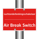 Luchtonderbrekingsschakelaar - Air Break Switch