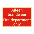 Alleen brandweer - Fire department only