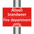 Alleen brandweer - Fire department only