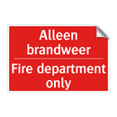 Alleen brandweer - Fire department only