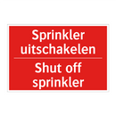Sprinkler uitschakelen - Shut off sprinkler