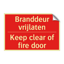 Branddeur vrijlaten - Keep clear of fire door
