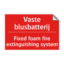 Vaste blusbatterij - Fixed foam fire extinguishing system