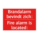 Brandalarm bevindt zich: - Fire alarm is located: