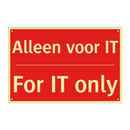 Alleen voor IT - For IT only