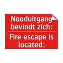 Nooduitgang bevindt zich: - Fire escape is located: