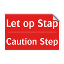 Let op Stap - Caution Step