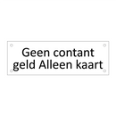 Geen contant geld Alleen kaart & Geen contant geld Alleen kaart & Geen contant geld Alleen kaart